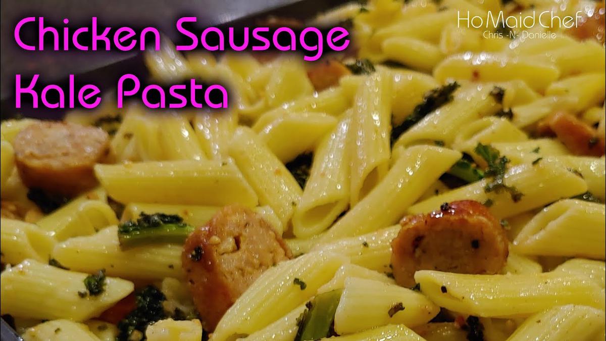 'Video thumbnail for Chicken Sausage Kale Pasta | Dining In With Danielle'