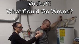 'Video thumbnail for Vodka And Plumbing, What Could Go Wrong'