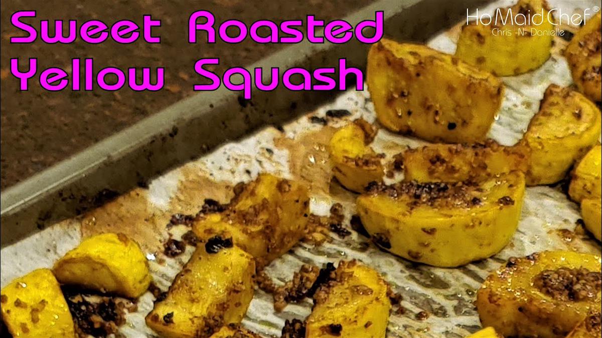 'Video thumbnail for Sweet Roasted Yellow Squash | Dining In With Danielle'