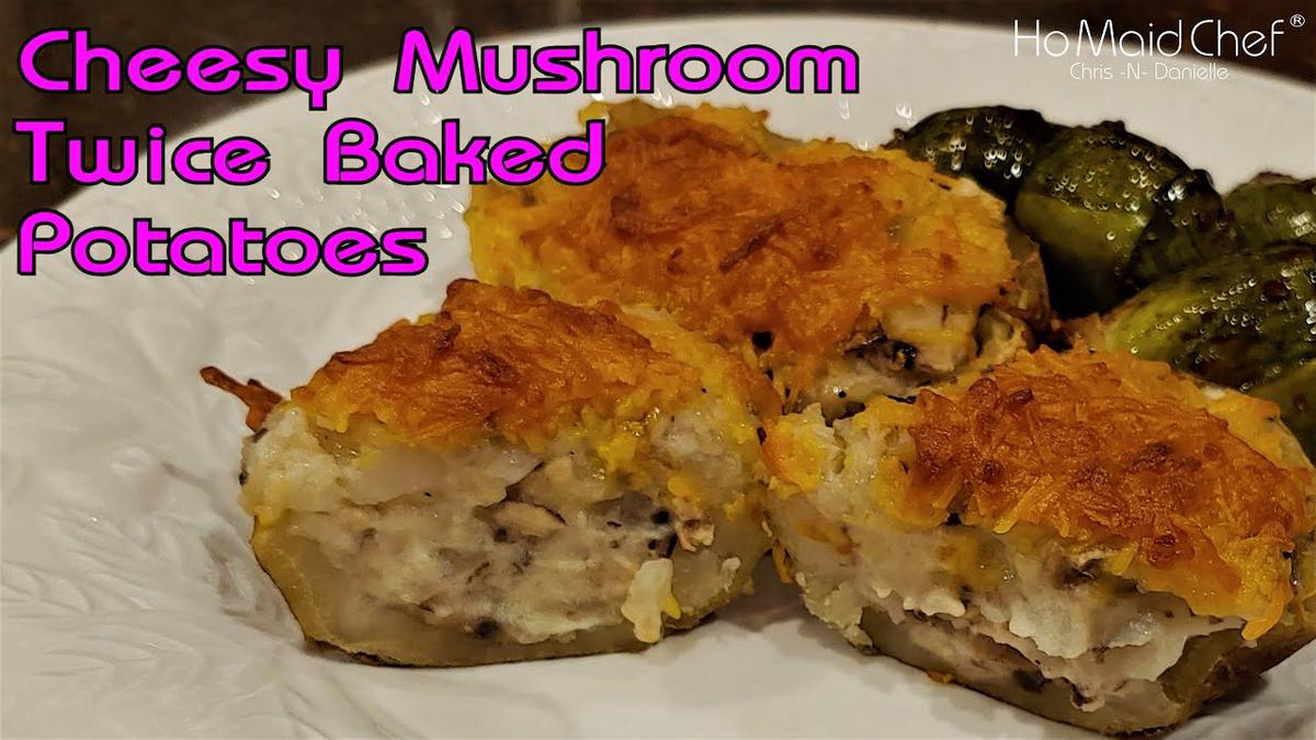 'Video thumbnail for Cheesy Mushroom Twice Baked Potatoes | Dining In With Danielle'