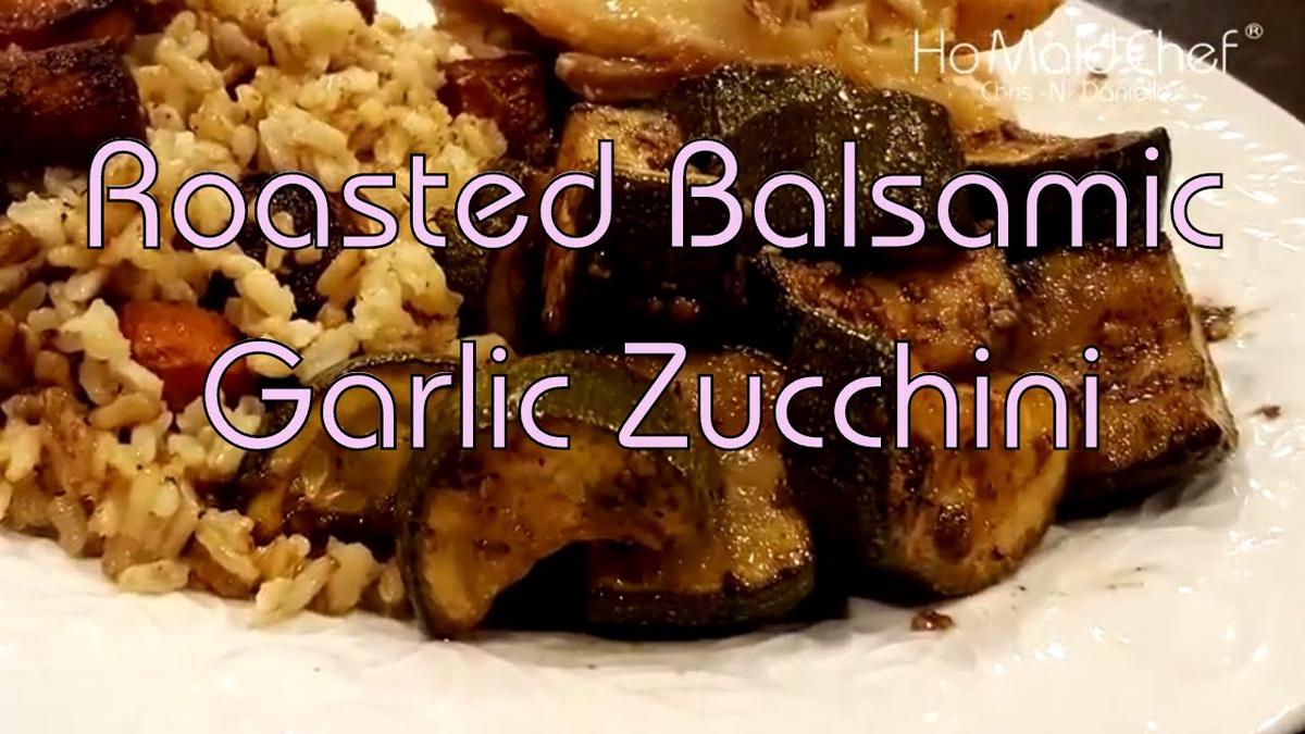 'Video thumbnail for Roasted Balsamic Garlic Zucchini || Dining In With Danielle'