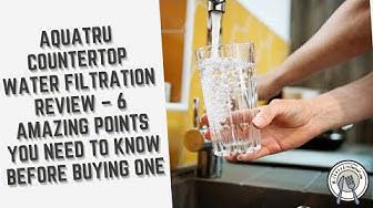 'Video thumbnail for AquaTru Countertop Water Filtration Review – 6 Amazing Points You Need to Know Before Buying One'