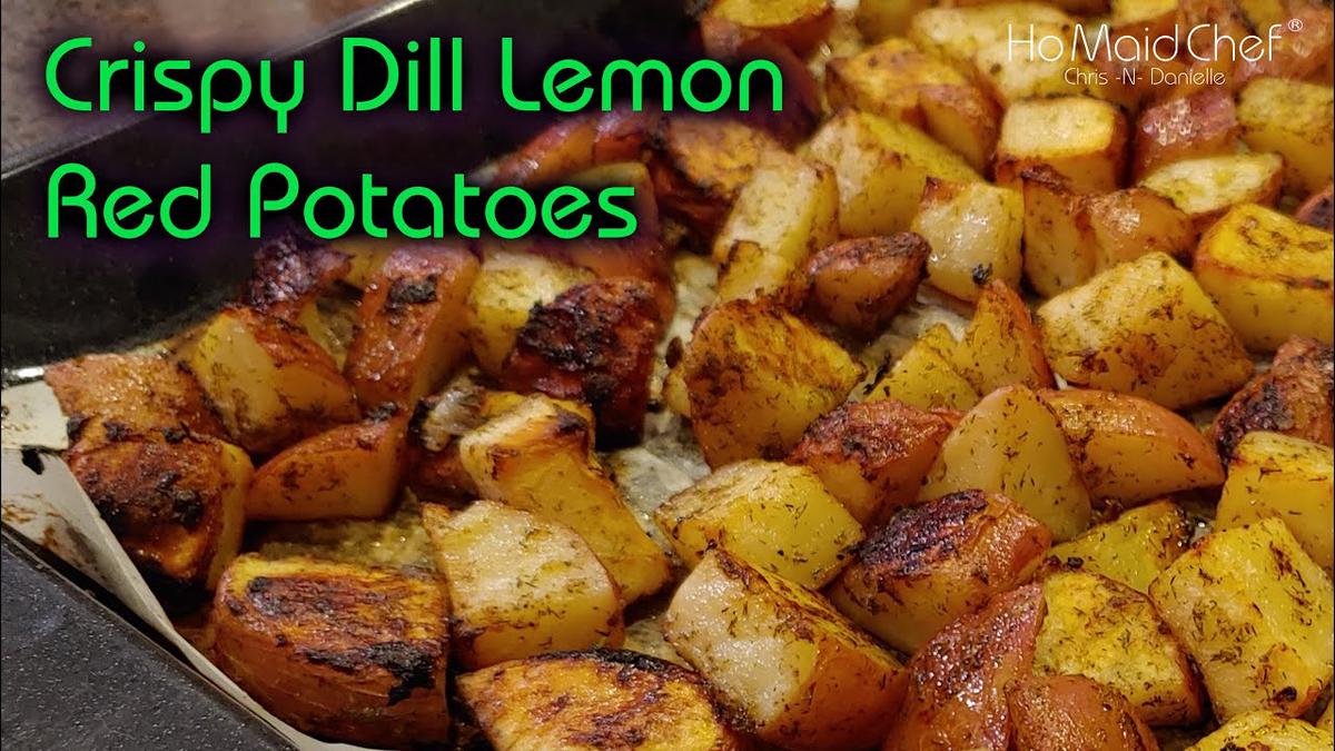 'Video thumbnail for Crispy Dill Lemon Red Potatoes | Dining In With Danielle'