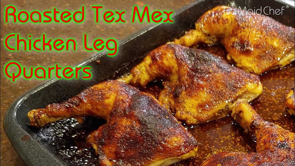 'Video thumbnail for Roasted Tex Mex Chicken Leg Quarters | Dining In With Danielle'